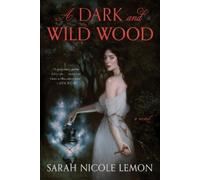 Sarah Nicole Lemon A Dark and Wild Wood (Relié)