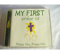 Sarah Peasall, etal - My First Praise CD, Praise Him, Praise Him