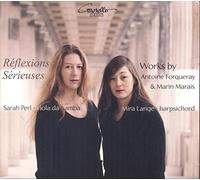 Sarah Perl - Marais - Forqueray : Réflexions Sérieuses