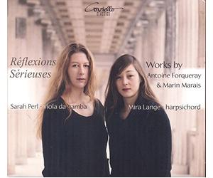 Sarah Perl - Marais - Forqueray : Réflexions Sérieuses