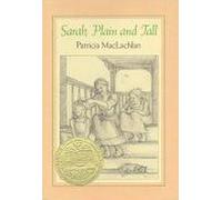 Sarah, Plain and Tall Patricia MacLachlan (Auteur)