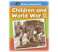 Sarah Ridley History Snapshots: Children and World War II (Poche)