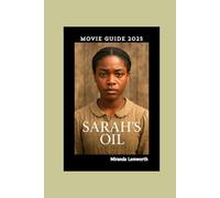 SARAH’S OIL Movie Guide 2025: The True Story of the Richest Black Girl in America and the Film That Brings Her to Life