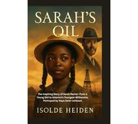 Sarah’s Oil: The Inspiring Story of Sarah Rector: From a Young Girl to America's Youngest Millionaire, Portrayed by Naya Desir-Johnson