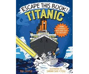 Sarah Sax Bill Doyle Escape This Book Titanic (Poche)