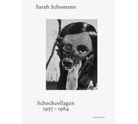 Sarah Schumann Schock-Collagen 1954-1964 /allemand