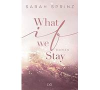 Sarah Sprinz What if we Stay: Roman (University of British Columbia, Ban (Relié)