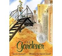 Sarah Stewart – The Gardener – Lauréat Caldecott