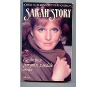 Sarah Story - La Duchesse Par Qui Le Scandale Arrive