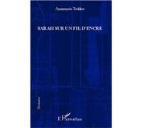 Sarah sur un fil d'encre - Annemarie Trekker - L'harmattan - broché - Roman