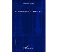 Sarah sur un fil d'encre - Annemarie Trekker - L'harmattan - broché - Roman