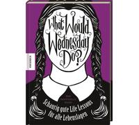 Sarah Thompson What would Wednesday do?: Schaurig gute Life Lessons für (Relié)
