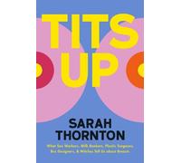 Sarah Thornton Tits Up (Relié)