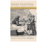 Sarah Valentine, No Great Expectations: Part 1