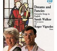Sarah Walker : Dreams & Fancies: Favourite Songs in English