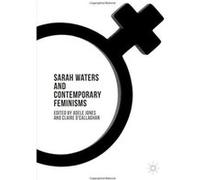 Sarah Waters and Contemporary Feminisms - [Version Originale] Inconnu (Auteur)