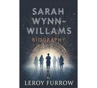 SARAH WYNN-WILLIAMS BIOGRAPHY: The Voice That Never Shouted but Was Always Heard
