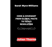Sarah Wynn-Williams: Code & Covenant From Global Pacts to Tech's Resolution