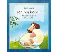 Sarah Young Ich bin bei dir: Meine Kinderbibel mit Andachten (Relié)
