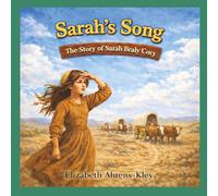 Sarah's Song: The Story of Sarah Braly Cory