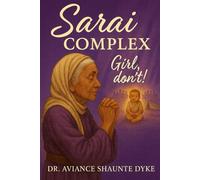 Sarai Complex: Girl Don't: A Devotional Journey from Doubt to Belief