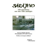 Sarajevo - 125 Questions Sur Une Ville Assiégée