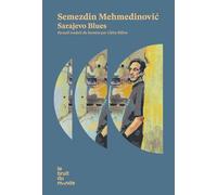 Sarajevo Blues Semezdin Mehmedinovic (Auteur), Chloé Billon (Traduction)