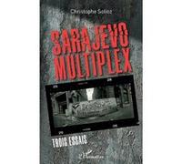 Sarajevo Multiplex Christophe Solioz (Auteur)