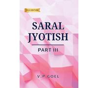 Saral Jyotish Part III (Eng) by V.P.Goel: Revised 2024 Edition