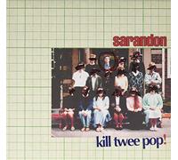 Sarandon - Kill Twee Pop! -10"-