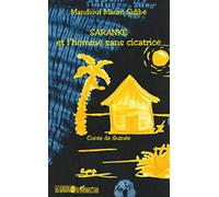 Mandiouf Mauro Sidibe – Saranké et l'homme sans cicatrice – Conte de Guinée – Broché