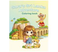 SARA'S SRI LANKA ADVENTURE: An All-Ages Coloring Book Featuring Iconic Landmarks, Beautiful Beaches & Cultural Wonders | 8.5 x 11 inches | 50 Pages | Glossy Cover