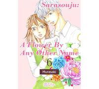 Sarasouju: A Flower By Any Other Name Chapter6 - Yukiya Murasaki - C'moA Comics - ebook (ePub illustré) - Livre