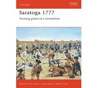 Saratoga 1777: Turning Point of a Revolution