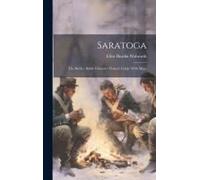 Saratoga: The Battle-- Battle Ground-- Visitors' Guide, With Maps