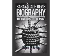 SARAYA JADE BEVIS BIOGRAPHY: "The Untold Story Of Paige"