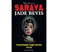Saraya Jade Bevis Memoir: Every Death Taught Me How to Live