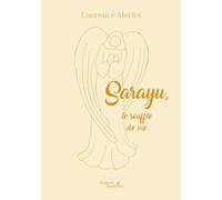 Sarayu, le souffle de vie