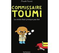 Sarbacane Commissaire Toumi - Le crime était presque pas fait