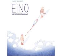 Sarbacane Eino - Une histoire groenlandaise