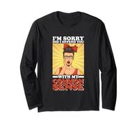 Sarcasm I'm Sorry Did I Offend You With My Common Sense Manche Longue