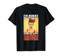 Sarcasm I'm Sorry Did I Offend You With My Common Sense T-Shirt