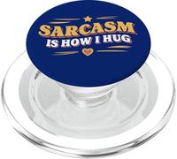 Sarcasm is How I Hug Sarcastic Citation Verbal Irony Hug Fans PopSockets PopGrip pour MagSafe