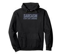 Sarcasm is My Love Language Sweat à Capuche