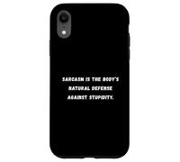 Sarcasm is the body's natural defense T-shirt avec dicton sarcastique Coque pour iPhone XR