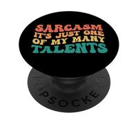 Sarcasm It's Just One of My Many Talents PopSockets PopGrip Adhésif