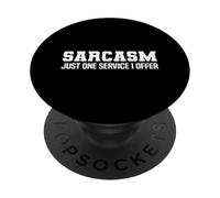 Sarcasm Just One Service I Offer Design PopSockets PopGrip Adhésif