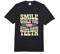 Sarcasm Smile While You Still Have Teeth Funny Simle Citations Comfort Colors Adult Heavyweight T-Shirt