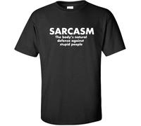 Sarcasm The Body's Natural Defense Against Stupid People Unisex Tee Shirt 341 Black Manches Courtes(Small)