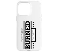 Sarcasme diététique si Seulement Vous brûlez des Calories Coque pour iPhone 15 Pro Max